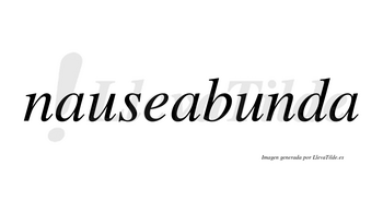 Nauseabunda  no lleva tilde con vocal tónica en la segunda «u»