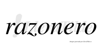 Razonero no lleva tilde con vocal tónica en la «e»
