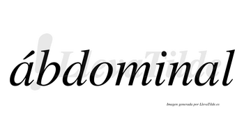 Ábdominal  lleva tilde con vocal tónica en la primera «a»