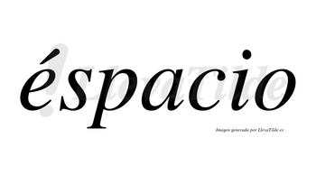 Éspacio lleva tilde con vocal tónica en la «e»