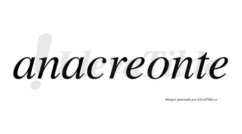 Anacreonte  no lleva tilde con vocal tónica en la «o»