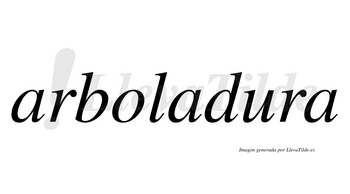 Arboladura  no lleva tilde con vocal tónica en la «u»