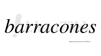 Barracones no lleva tilde con vocal tónica en la «o»