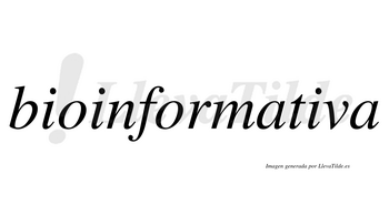 Bioinformativa  no lleva tilde con vocal tónica en la tercera «i»