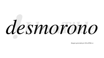 Desmorono no lleva tilde con vocal tónica en la segunda «o»