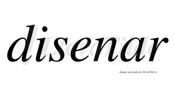 Disenar  no lleva tilde con vocal tónica en la «a»