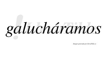 Galucháramos  lleva tilde con vocal tónica en la segunda «a»