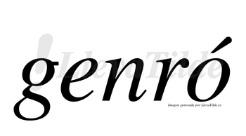 Genró  lleva tilde con vocal tónica en la «o»