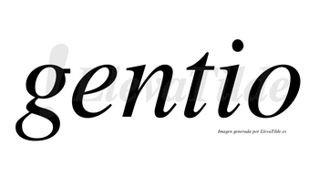 Gentio  no lleva tilde con vocal tónica en la «e»