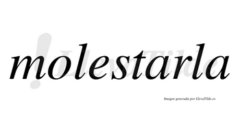 Molestarla no lleva tilde con vocal tónica en la primera «a»