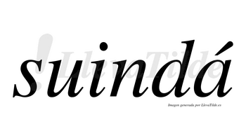 Suindá  lleva tilde con vocal tónica en la «a»