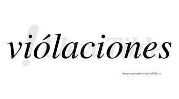 Viólaciones lleva tilde con vocal tónica en la primera «o»