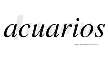 Acuarios  no lleva tilde con vocal tónica en la segunda «a»