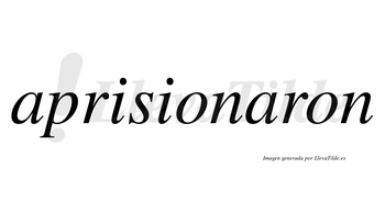 Aprisionaron no lleva tilde con vocal tónica en la segunda «a»