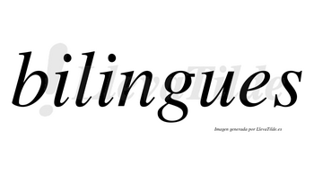 Bilingues no lleva tilde con vocal tónica en la segunda «i»
