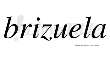 Brizuela  no lleva tilde con vocal tónica en la «e»