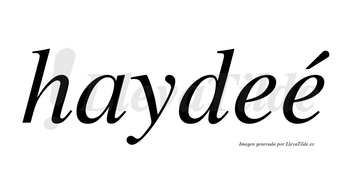 Haydeé lleva tilde con vocal tónica en la segunda «e»