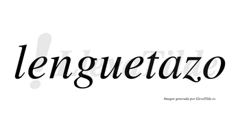 Lenguetazo no lleva tilde con vocal tónica en la «a»