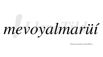 Mevoyalmarüí  lleva tilde con vocal tónica en la «i»
