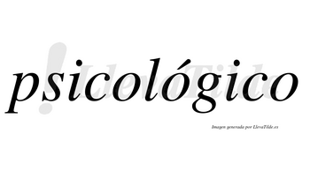 Psicológico  lleva tilde con vocal tónica en la segunda «o»