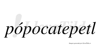 Pópocatepetl  lleva tilde con vocal tónica en la primera «o»