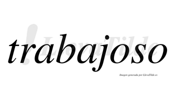 Trabajoso  no lleva tilde con vocal tónica en la primera «o»
