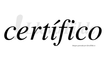 Certífico  lleva tilde con vocal tónica en la primera «i»