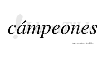 Cámpeones lleva tilde con vocal tónica en la «a»