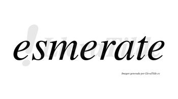 Esmerate no lleva tilde con vocal tónica en la «a»