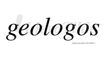 Geologos no lleva tilde con vocal tónica en la segunda «o»