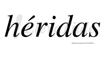 Héridas lleva tilde con vocal tónica en la «e»