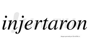 Injertaron no lleva tilde con vocal tónica en la «a»