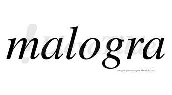 Malogra no lleva tilde con vocal tónica en la «o»