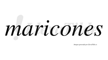 Maricones no lleva tilde con vocal tónica en la «o»