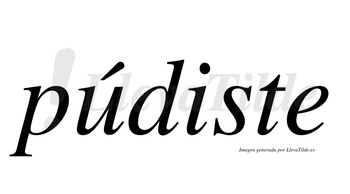 Púdiste  lleva tilde con vocal tónica en la «u»