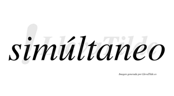 Simúltaneo  lleva tilde con vocal tónica en la «u»