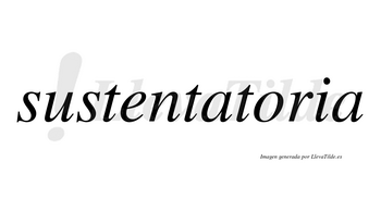 Sustentatoria  no lleva tilde con vocal tónica en la «o»