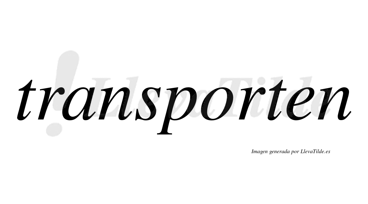 Transporten  no lleva tilde con vocal tónica en la "o"