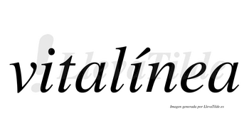 Vitalínea  lleva tilde con vocal tónica en la segunda «i»