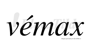 Vémax  lleva tilde con vocal tónica en la «e»