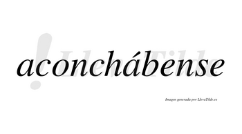 Aconchábense  lleva tilde con vocal tónica en la segunda «a»