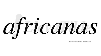 Africanas no lleva tilde con vocal tónica en la segunda «a»