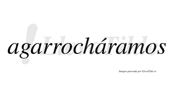 Agarrocháramos  lleva tilde con vocal tónica en la tercera «a»