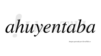 Ahuyentaba no lleva tilde con vocal tónica en la segunda «a»