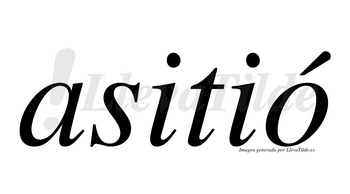 Asitió  lleva tilde con vocal tónica en la «o»