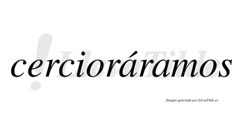 Cercioráramos  lleva tilde con vocal tónica en la primera «a»