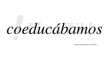 Coeducábamos  lleva tilde con vocal tónica en la primera «a»