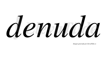 Denuda no lleva tilde con vocal tónica en la «u»