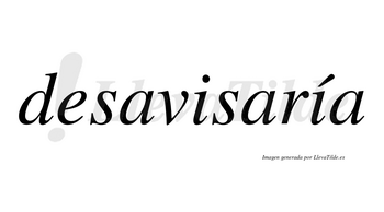 Desavisaría  lleva tilde con vocal tónica en la segunda «i»