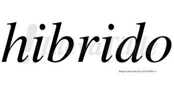 Hibrido no lleva tilde con vocal tónica en la segunda «i»